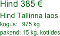 Hind 385 €
Hind Tallinna laos
kogus:   975 kg.
pakend: 15 kg. kottides
